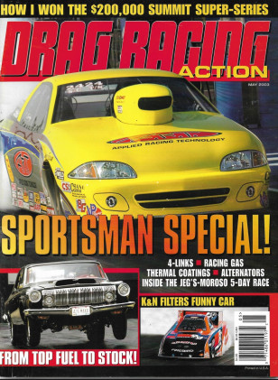 DRAG RACING ACTION 2003 MAY - SPORTSMAN SPECIAL, RACING GAS, ALTERNATORS